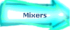 Mixers