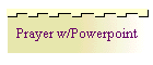 Prayer w/Powerpoint