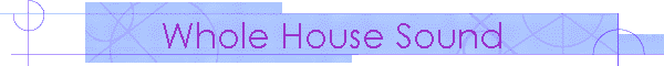 Whole House Sound